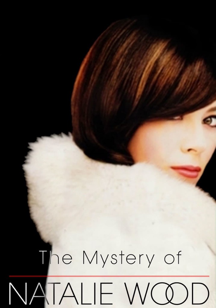 The Mystery Of Natalie Wood Streaming Online